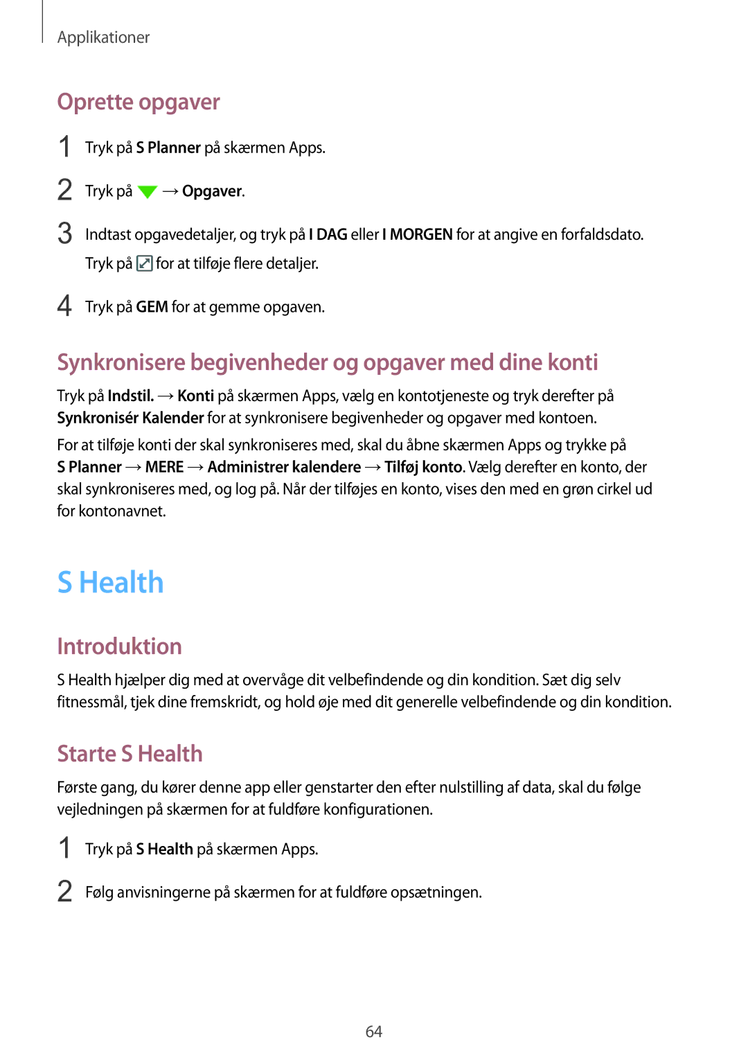 Samsung SM-G903FZKANEE manual Oprette opgaver, Synkronisere begivenheder og opgaver med dine konti, Starte S Health 