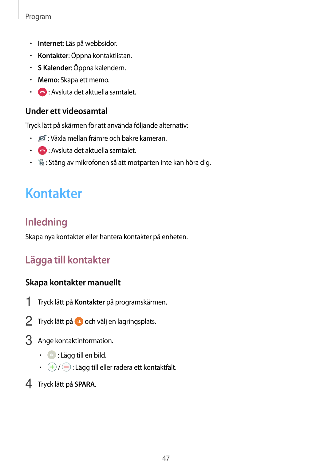 Samsung SM-G903FZKANEE manual Kontakter, Lägga till kontakter, Under ett videosamtal, Skapa kontakter manuellt 