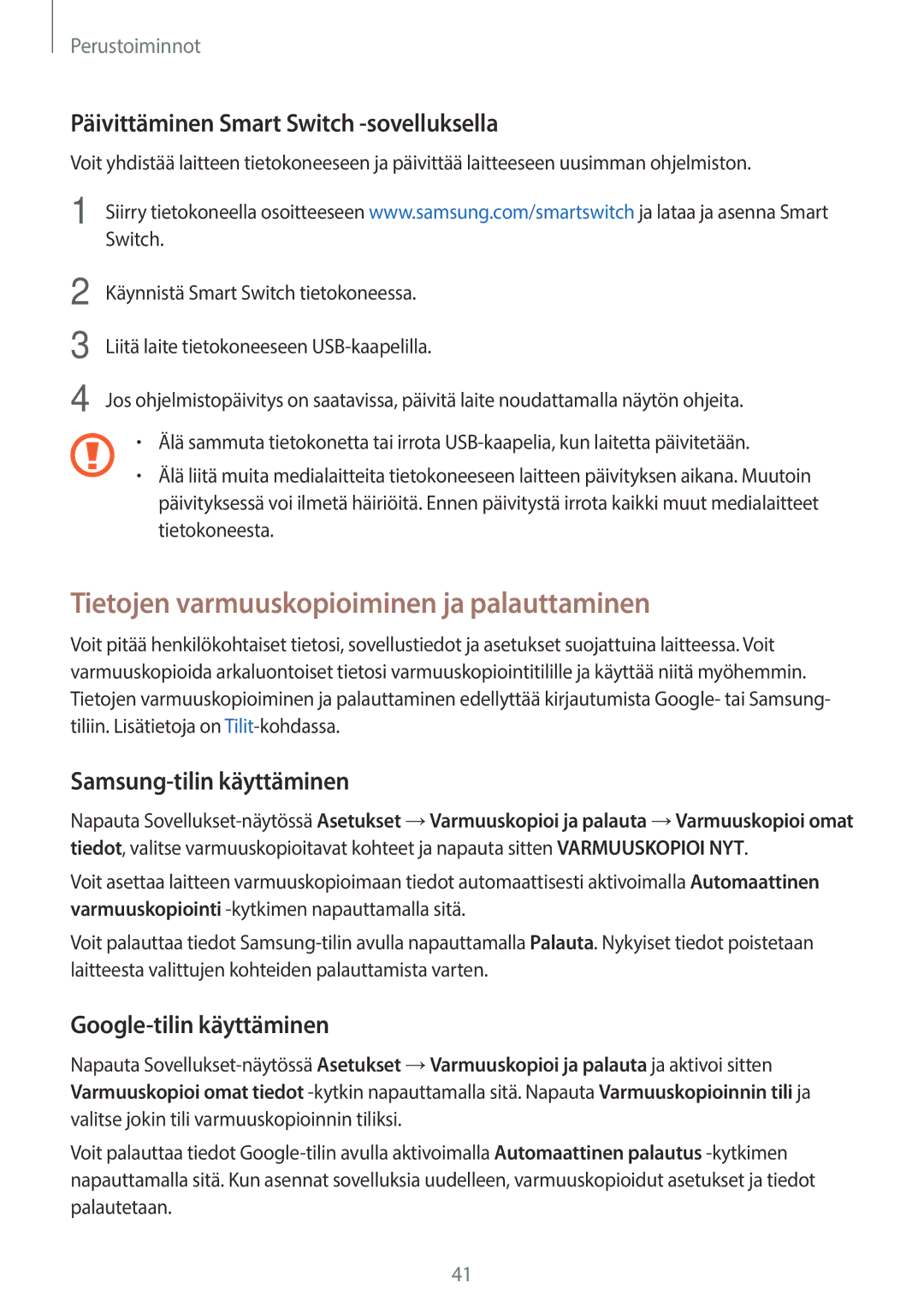Samsung SM-G903FZKANEE manual Tietojen varmuuskopioiminen ja palauttaminen, Päivittäminen Smart Switch -sovelluksella 
