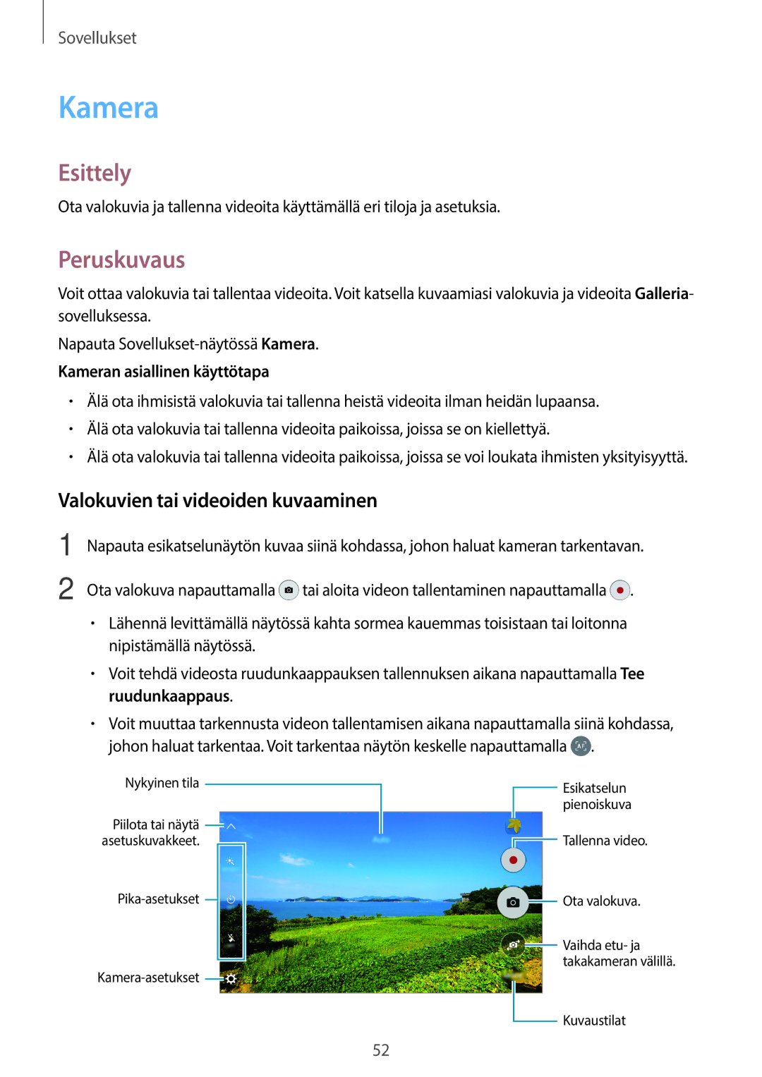 Samsung SM-G903FZKANEE manual Peruskuvaus, Valokuvien tai videoiden kuvaaminen, Kameran asiallinen käyttötapa 