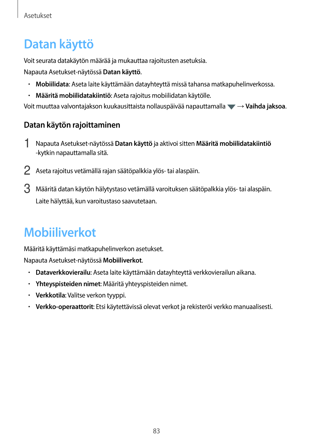 Samsung SM-G903FZKANEE manual Datan käyttö, Mobiiliverkot, Datan käytön rajoittaminen 