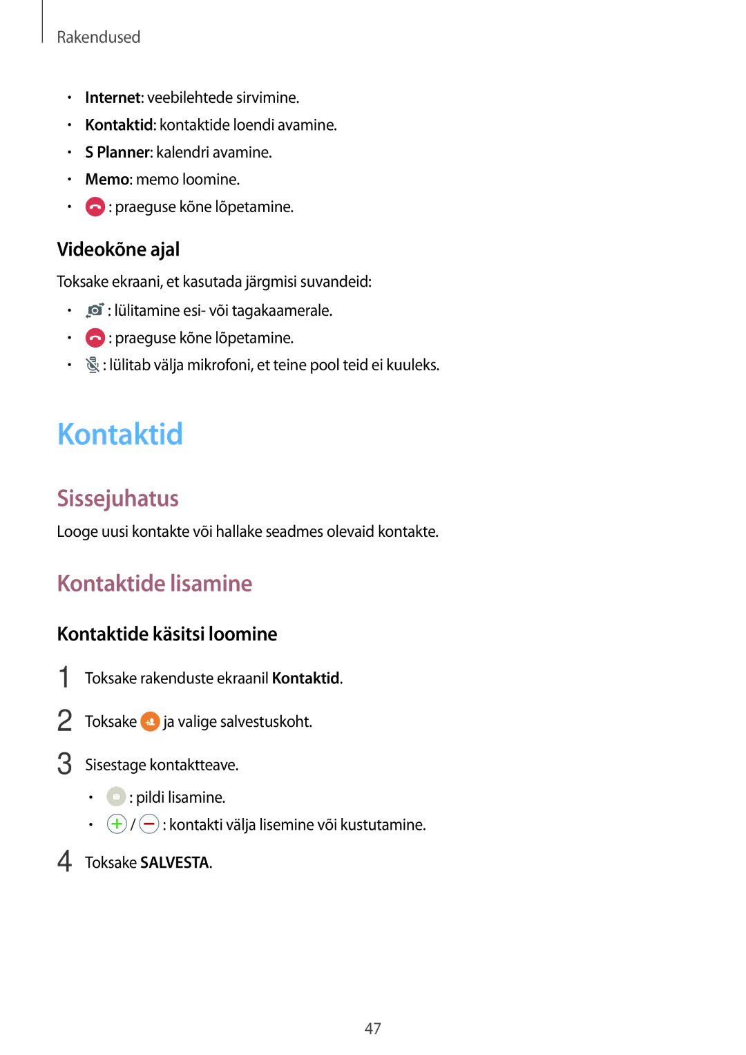 Samsung SM-G903FZDASEB, SM-G903FZSASEB, SM-G903FZKASEB Kontaktide lisamine, Videokõne ajal, Kontaktide käsitsi loomine 