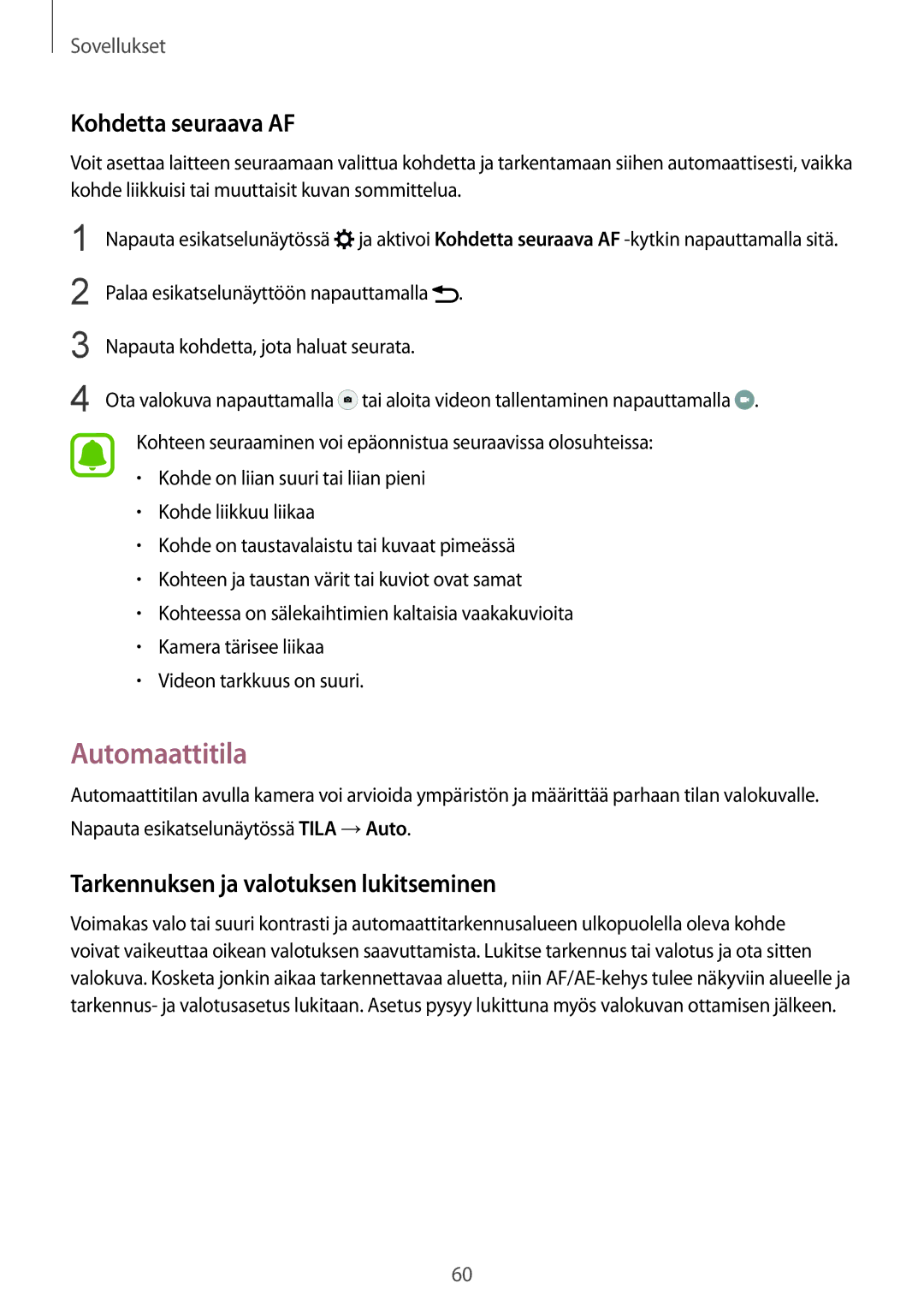 Samsung SM-G920FZBANEE, SM-G920FZWANEE manual Automaattitila, Kohdetta seuraava AF, Tarkennuksen ja valotuksen lukitseminen 