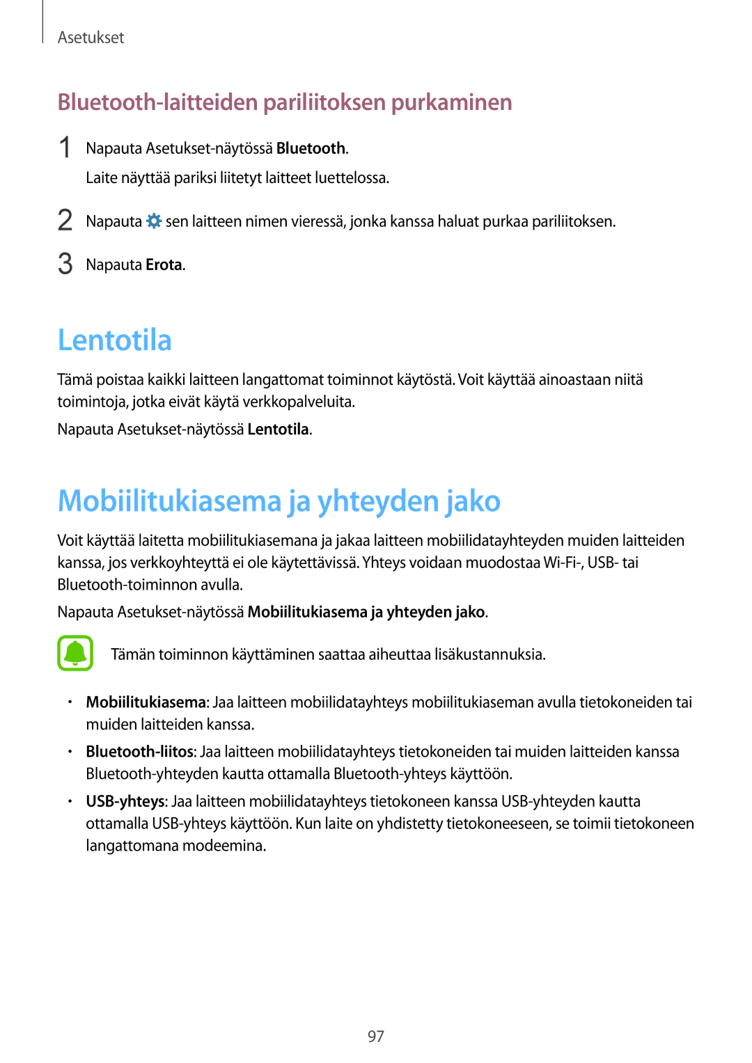 Samsung SM-G920FZWANEE manual Lentotila, Mobiilitukiasema ja yhteyden jako, Bluetooth-laitteiden pariliitoksen purkaminen 