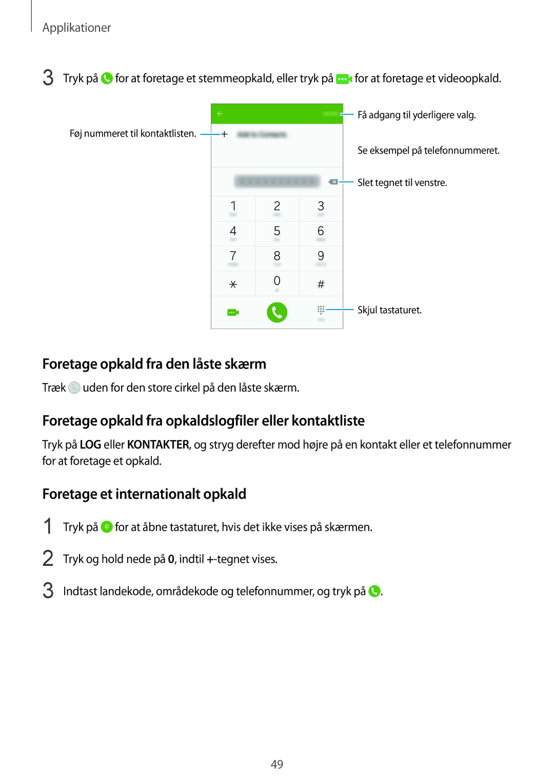 Samsung SM-G920FZWANEE manual Foretage opkald fra den låste skærm, Foretage opkald fra opkaldslogfiler eller kontaktliste 