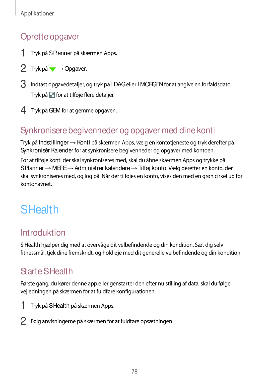 Samsung SM-G920FZBANEE manual Oprette opgaver, Synkronisere begivenheder og opgaver med dine konti, Starte S Health 