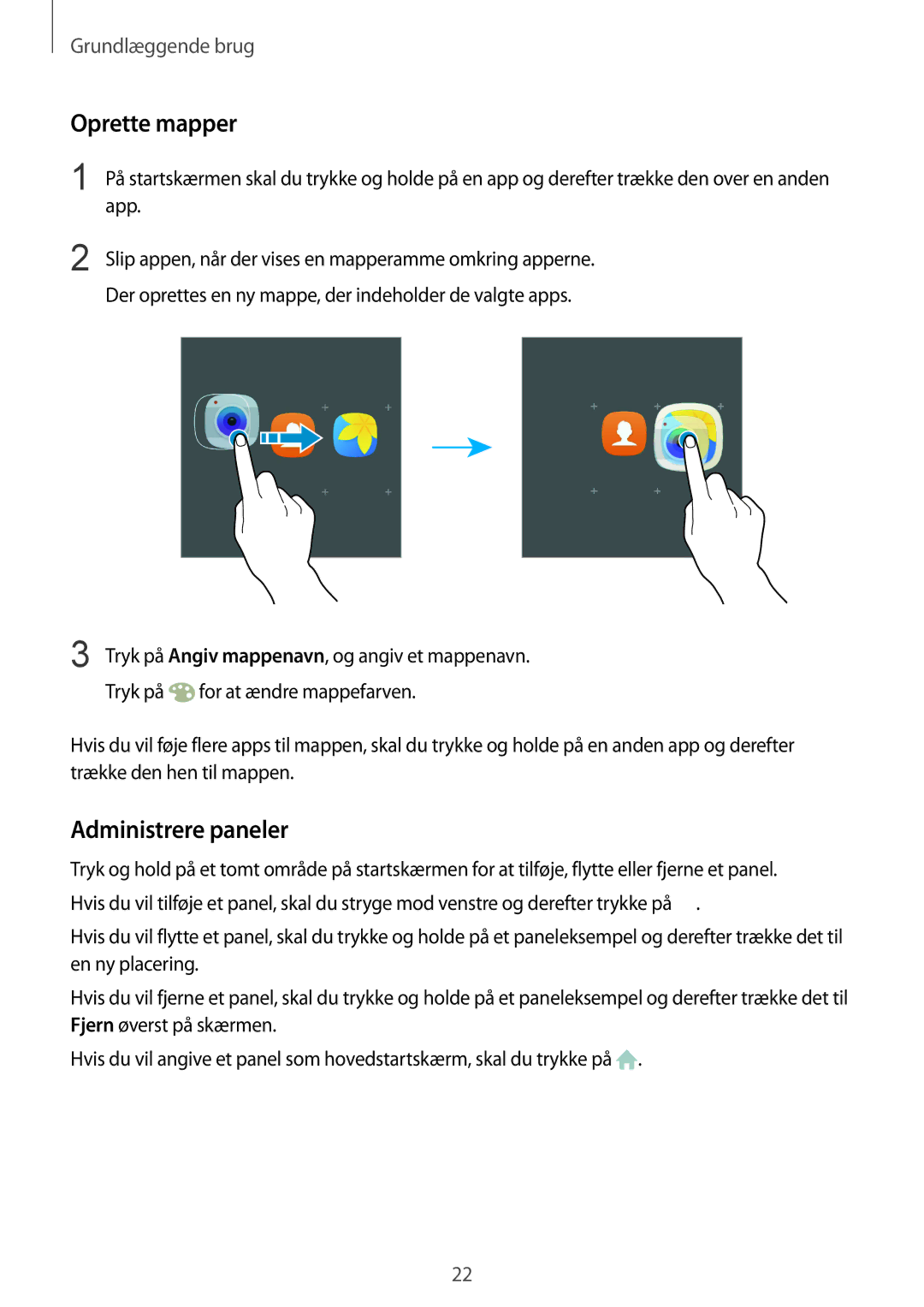 Samsung SM-G920FZWFNEE Oprette mapper, Administrere paneler, App, Slip appen, når der vises en mapperamme omkring apperne 