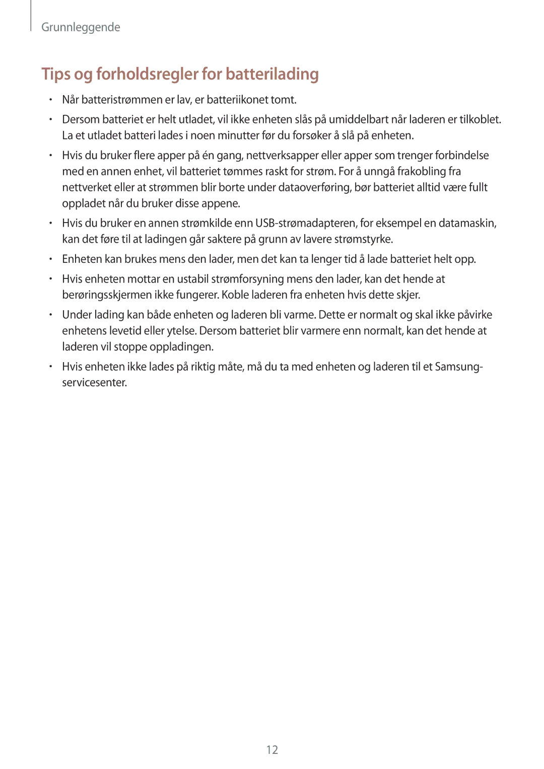 Samsung SM-G920FZBANEE manual Tips og forholdsregler for batterilading, Når batteristrømmen er lav, er batteriikonet tomt 