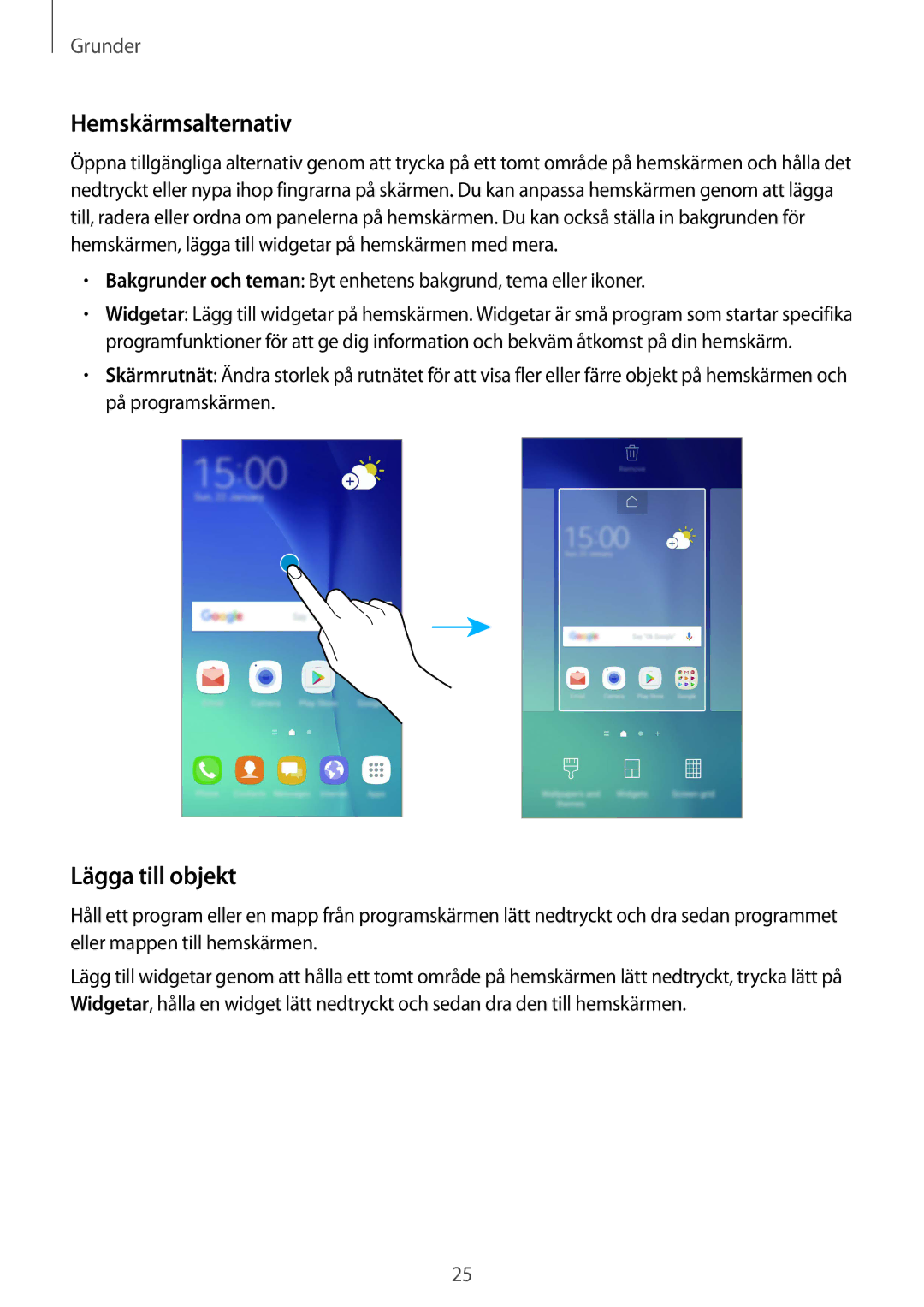 Samsung SM-G920FZWANEE, SM-G920FZBANEE, SM-G920FZKFNEE, SM-G920FZKANEE, SM-G920FZWFNEE Hemskärmsalternativ, Lägga till objekt 