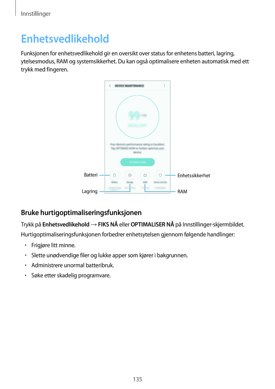 Samsung SM-G920FZKANEE, SM-G920FZBANEE, SM-G920FZWANEE manual Enhetsvedlikehold, Bruke hurtigoptimaliseringsfunksjonen 