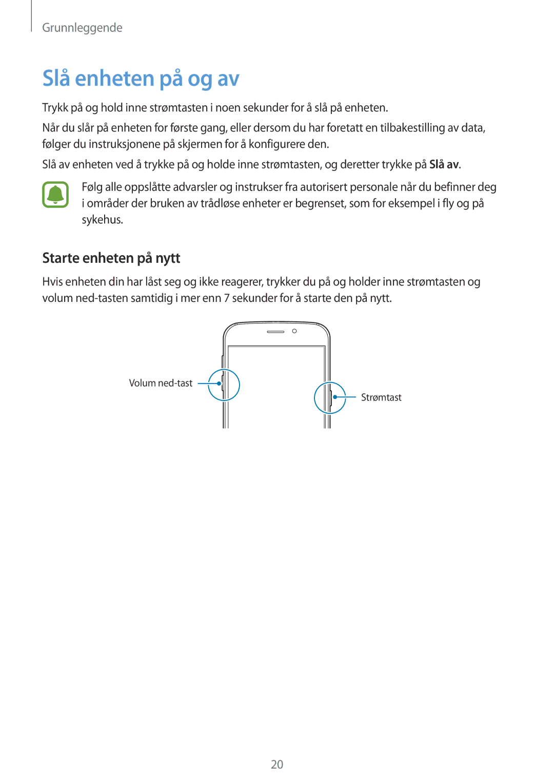 Samsung SM-G920FZKFNEE, SM-G920FZBANEE, SM-G920FZWANEE, SM-G920FZKANEE manual Slå enheten på og av, Starte enheten på nytt 