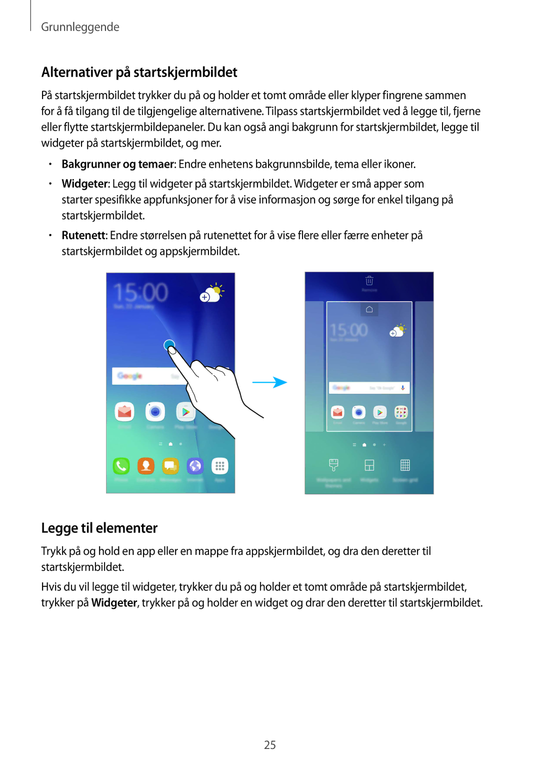 Samsung SM-G920FZWANEE, SM-G920FZBANEE, SM-G920FZKFNEE manual Alternativer på startskjermbildet, Legge til elementer 