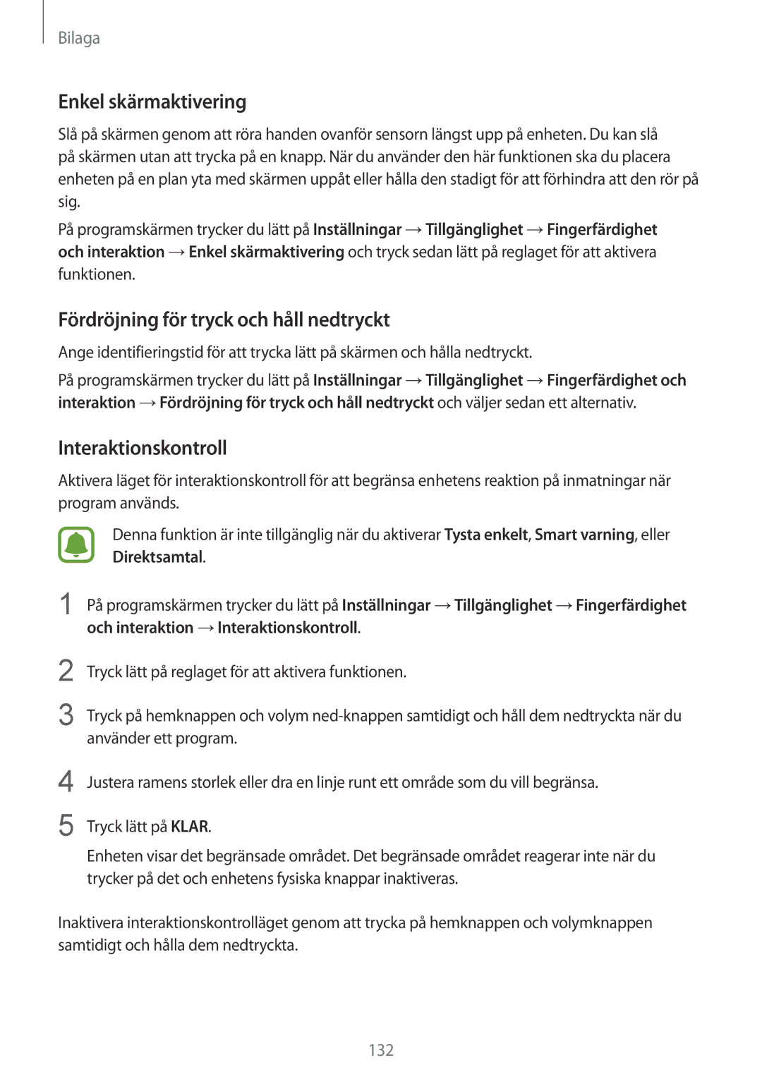 Samsung SM-G920FZBANEE Enkel skärmaktivering, Fördröjning för tryck och håll nedtryckt, Interaktionskontroll, Funktionen 