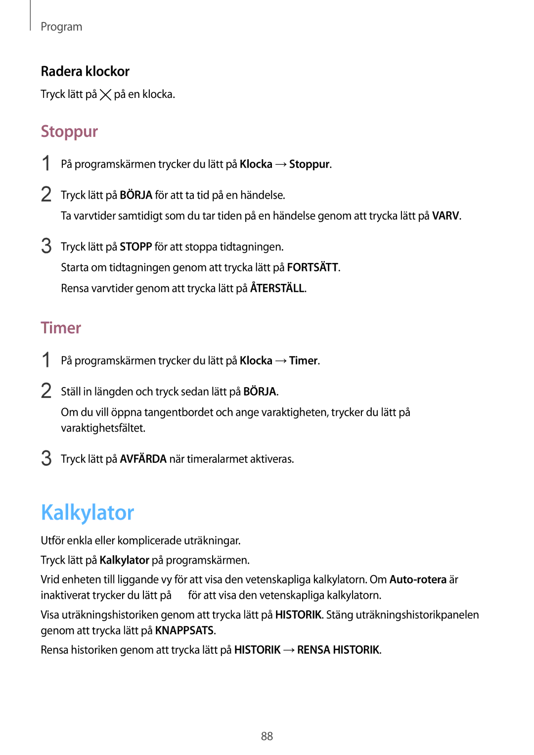 Samsung SM-G920FZWFNEE, SM-G920FZBANEE manual Kalkylator, Stoppur, Timer, Radera klockor, Tryck lätt på på en klocka 