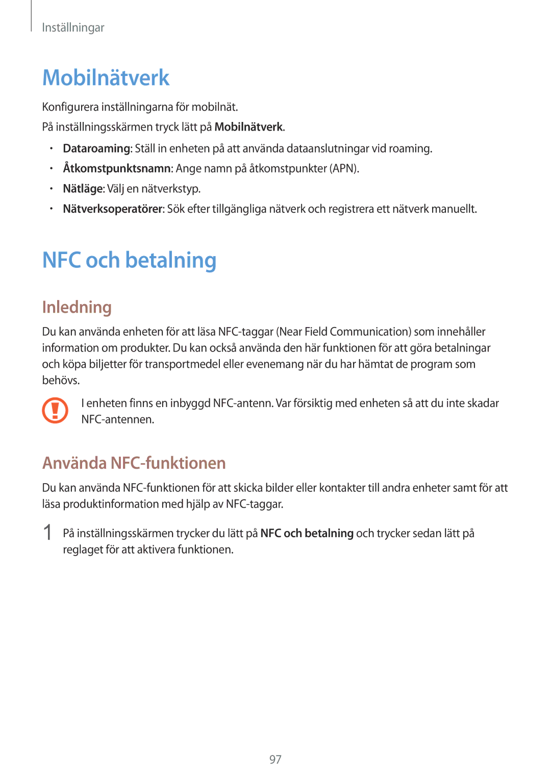 Samsung SM-G920FZWANEE, SM-G920FZBANEE, SM-G920FZKFNEE manual Mobilnätverk, NFC och betalning, Använda NFC-funktionen 