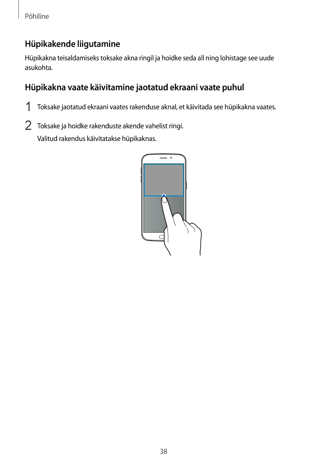 Samsung SM-G920FZBASEB manual Hüpikakende liigutamine, Hüpikakna vaate käivitamine jaotatud ekraani vaate puhul 