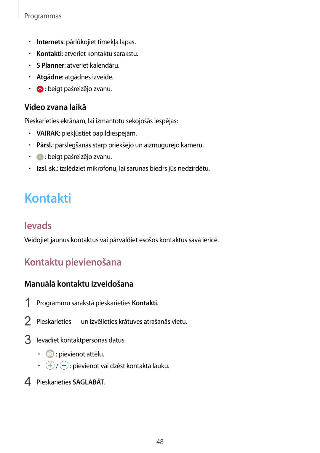 Samsung SM-G920FZBASEB manual Kontakti, Kontaktu pievienošana, Video zvana laikā, Manuālā kontaktu izveidošana 