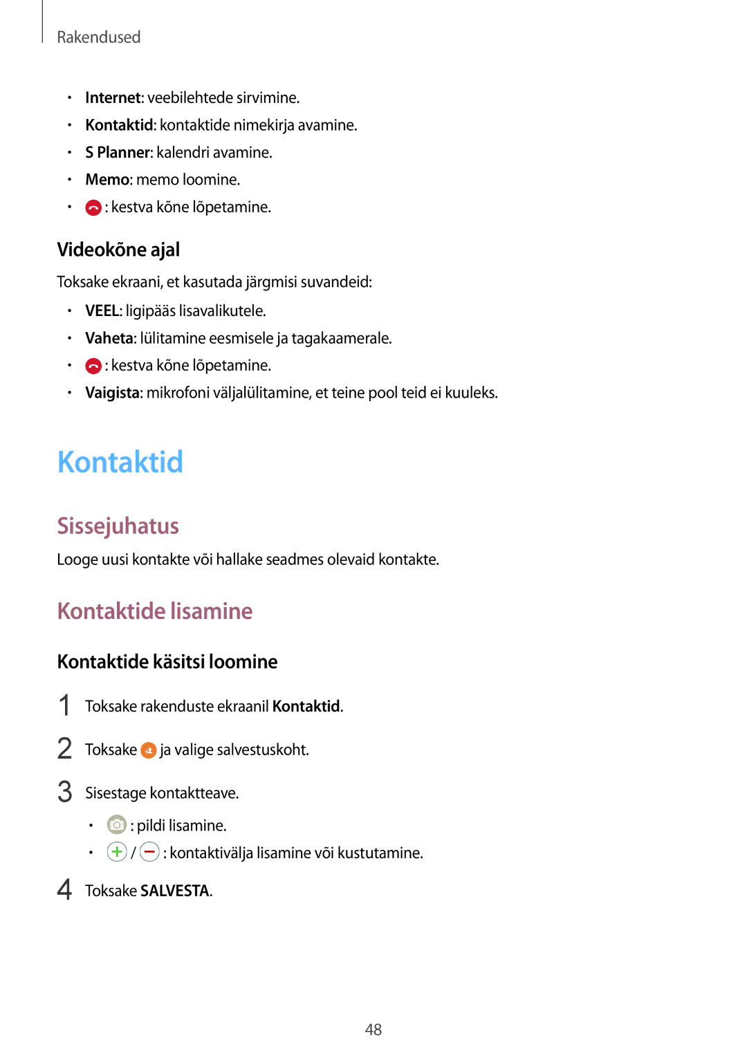 Samsung SM-G920FZBASEB manual Kontaktide lisamine, Videokõne ajal, Kontaktide käsitsi loomine 