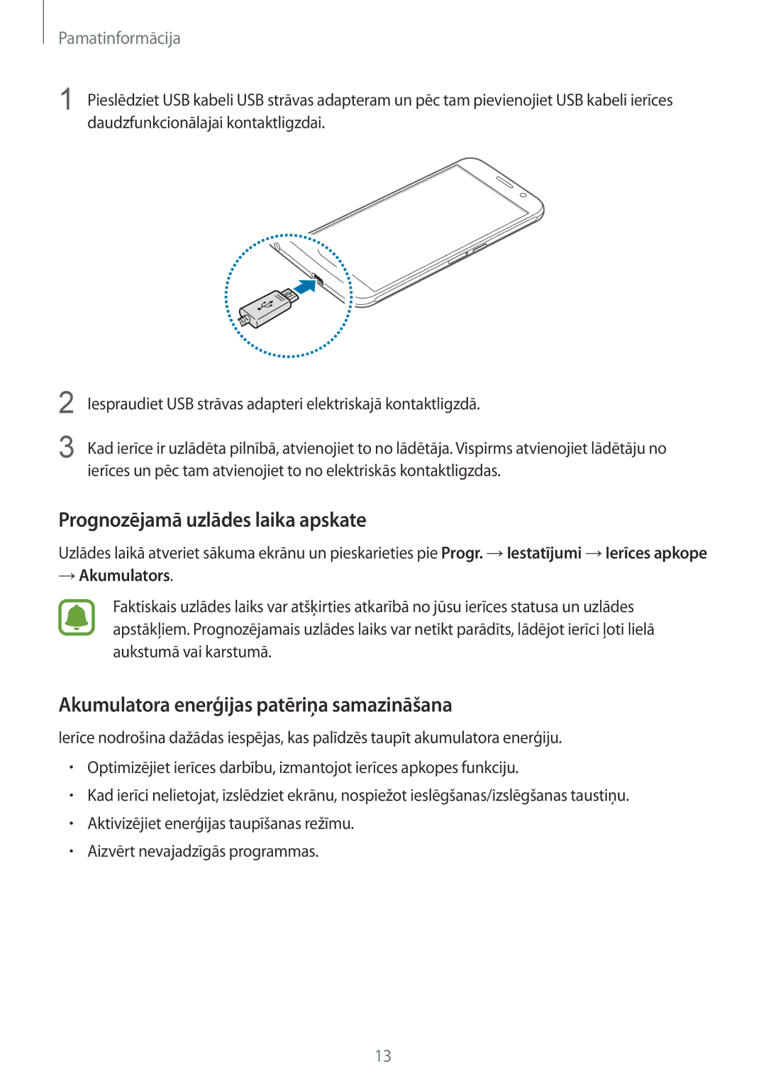 Samsung SM-G920FZBASEB Prognozējamā uzlādes laika apskate, Akumulatora enerģijas patēriņa samazināšana, → Akumulators 