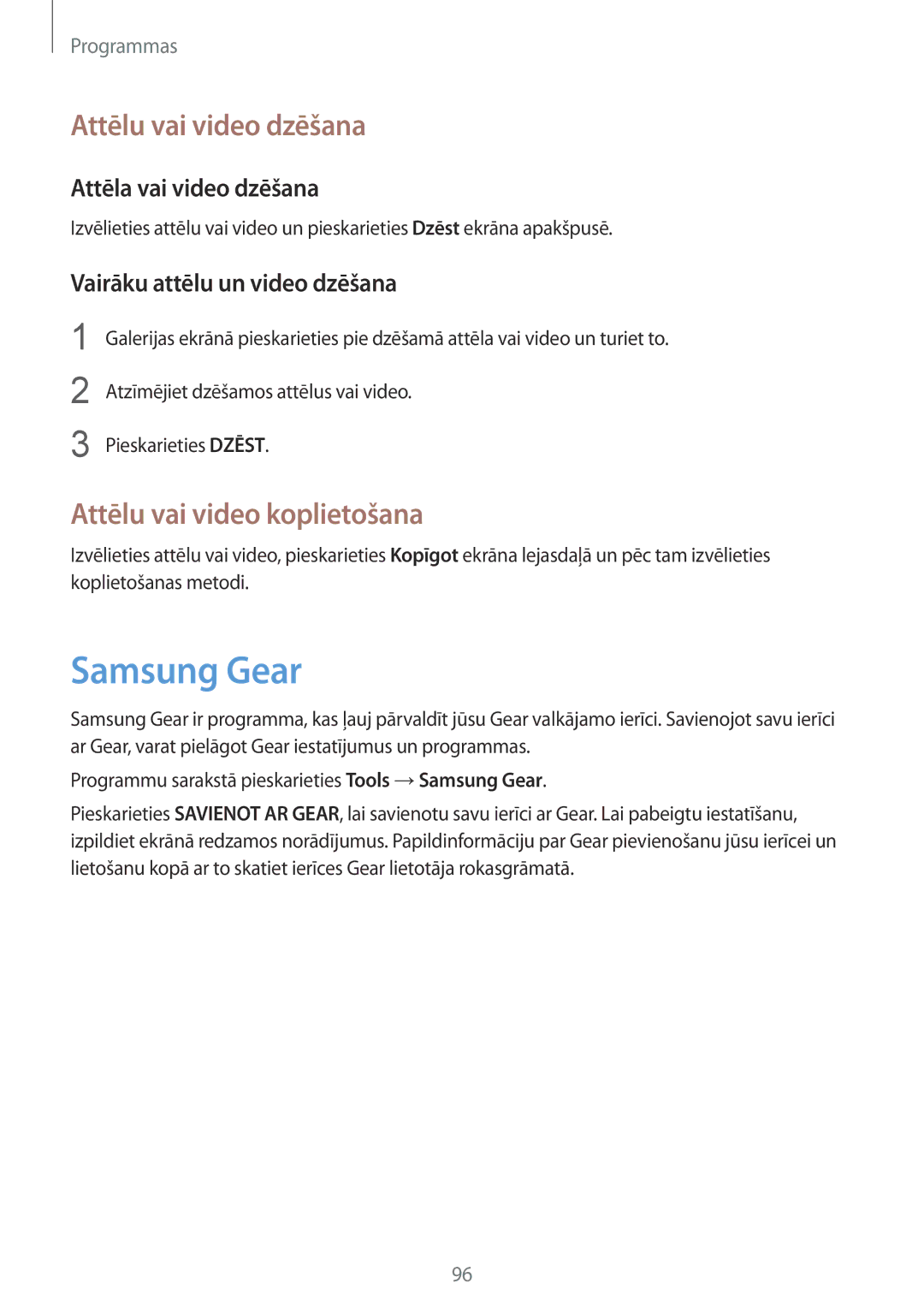 Samsung SM-G920FZBASEB Samsung Gear, Attēlu vai video dzēšana, Attēlu vai video koplietošana, Attēla vai video dzēšana 