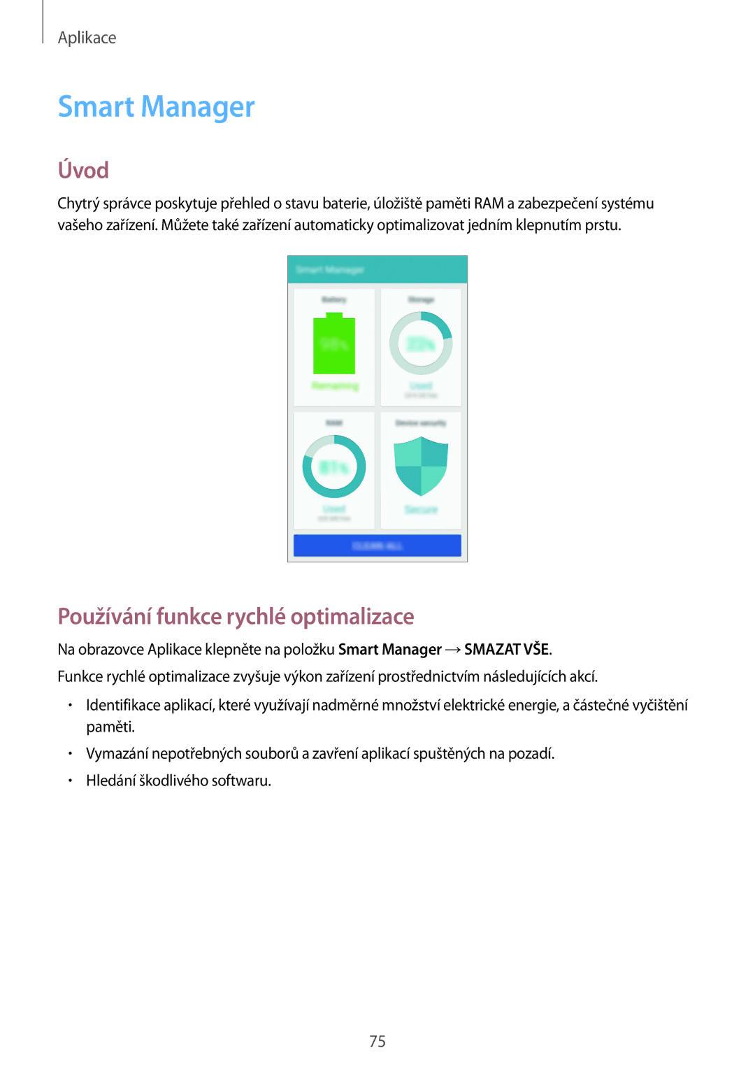 Samsung SM-G920FZWEETL, SM-G920FZBEETL, SM-G920FZDEETL, SM-G920FZKEETL Smart Manager, Používání funkce rychlé optimalizace 