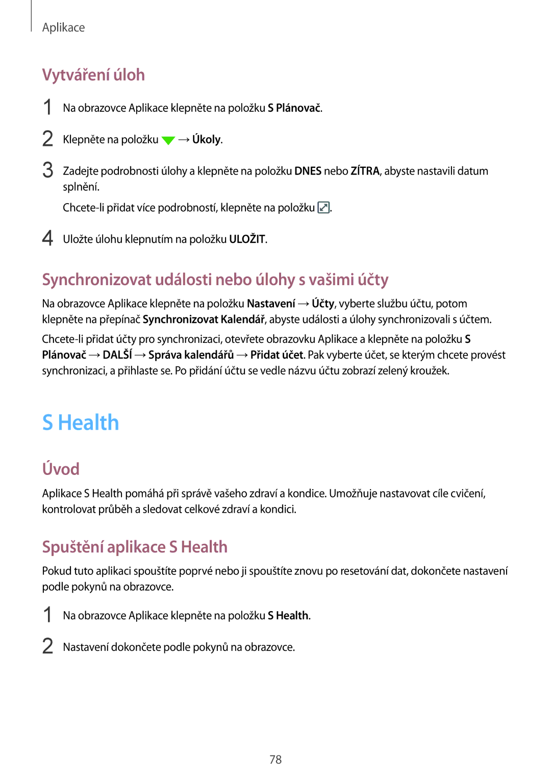 Samsung SM-G920FZKEETL, SM-G920FZBEETL manual Health, Vytváření úloh, Synchronizovat události nebo úlohy s vašimi účty 