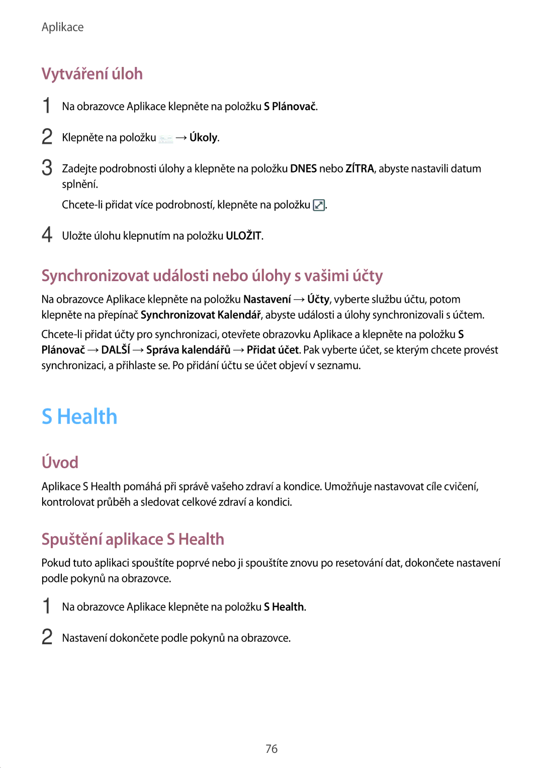 Samsung SM-G920FZBEETL, SM-G920FZDEETL manual Health, Vytváření úloh, Synchronizovat události nebo úlohy s vašimi účty 