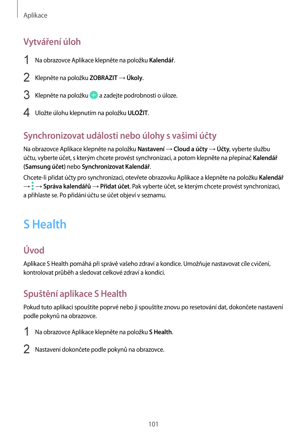 Samsung SM-G920FZDEETL, SM-G920FZBEETL manual Health, Vytváření úloh, Synchronizovat události nebo úlohy s vašimi účty 