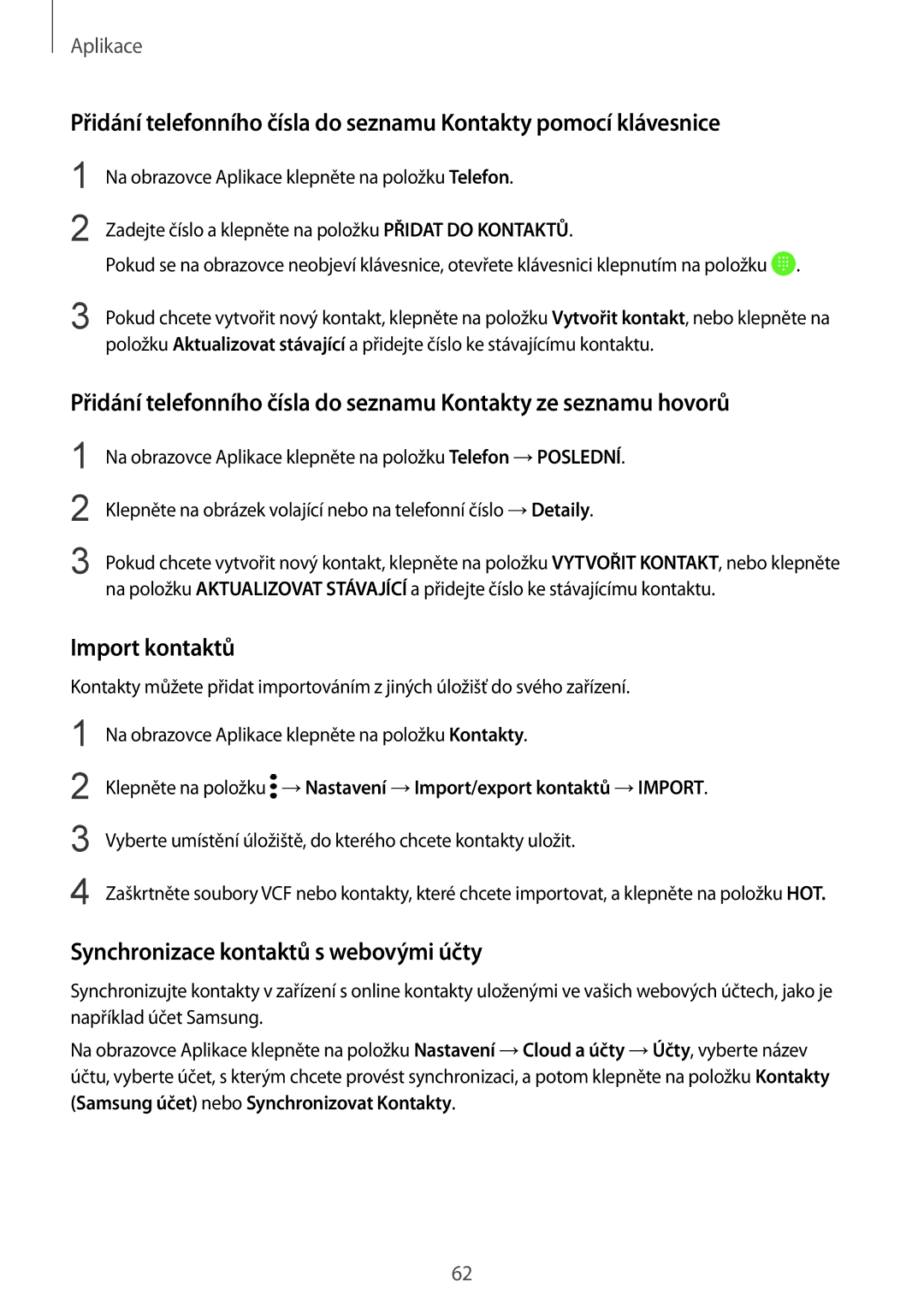 Samsung SM-G920FZKEETL, SM-G920FZBEETL, SM-G920FZDEETL manual Import kontaktů, Synchronizace kontaktů s webovými účty 