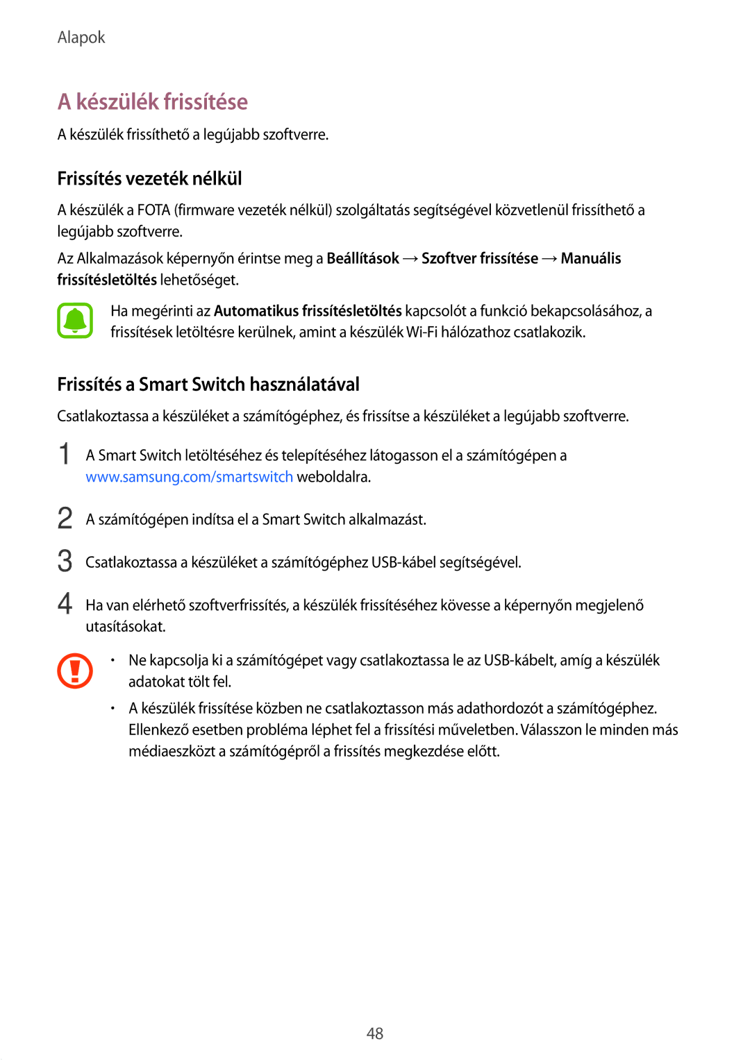 Samsung SM-G920FZKEXEH manual Készülék frissítése, Frissítés vezeték nélkül, Frissítés a Smart Switch használatával 