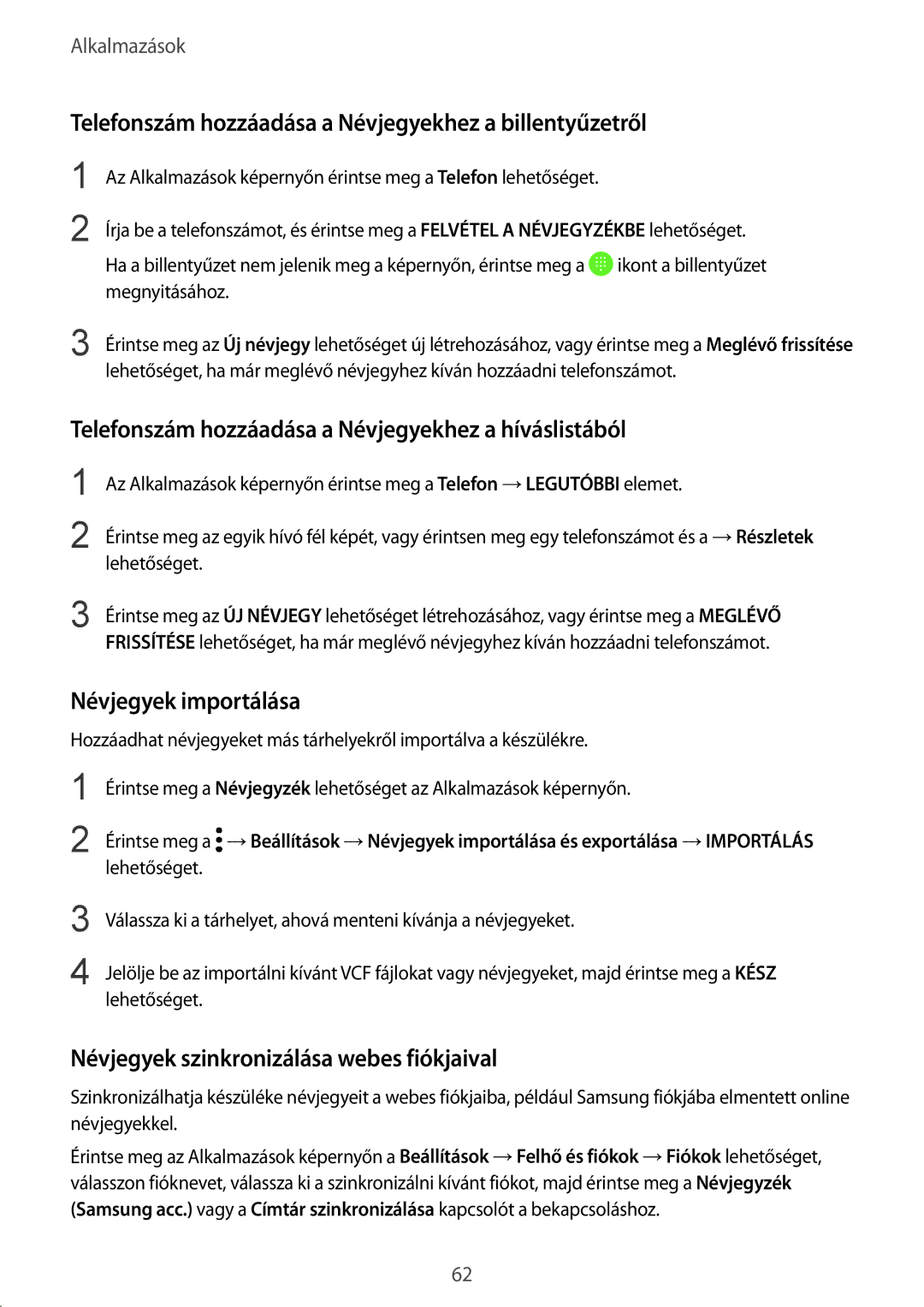 Samsung SM-G920FZKEXEH manual Telefonszám hozzáadása a Névjegyekhez a billentyűzetről, Névjegyek importálása 