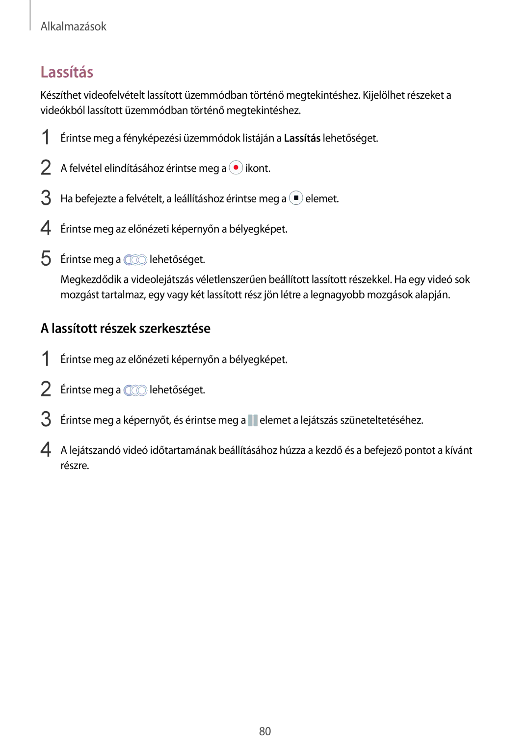 Samsung SM-G920FZKEXEH manual Lassítás, Lassított részek szerkesztése 