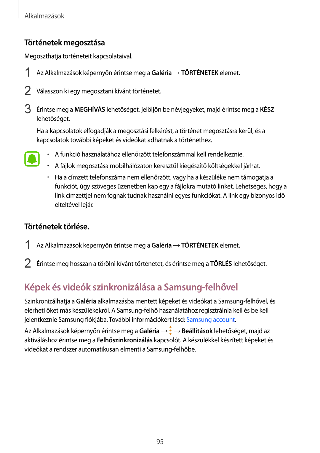 Samsung SM-G920FZKEXEH manual Képek és videók szinkronizálása a Samsung-felhővel, Történetek megosztása, Történetek törlése 