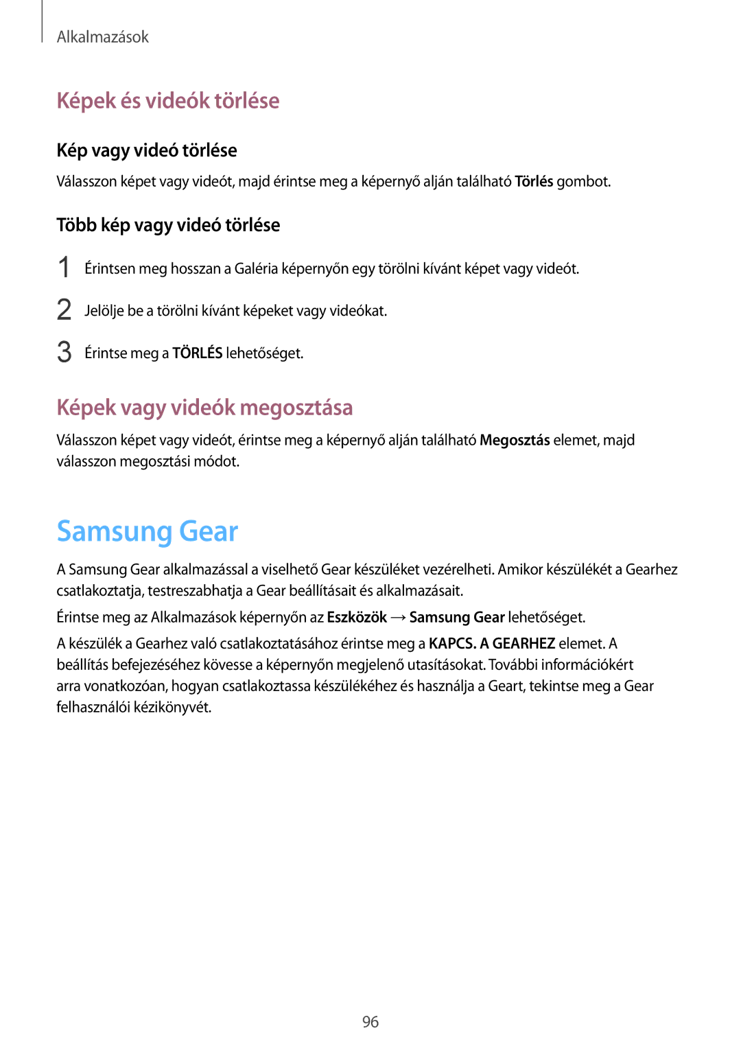 Samsung SM-G920FZKEXEH manual Samsung Gear, Képek és videók törlése, Képek vagy videók megosztása, Kép vagy videó törlése 