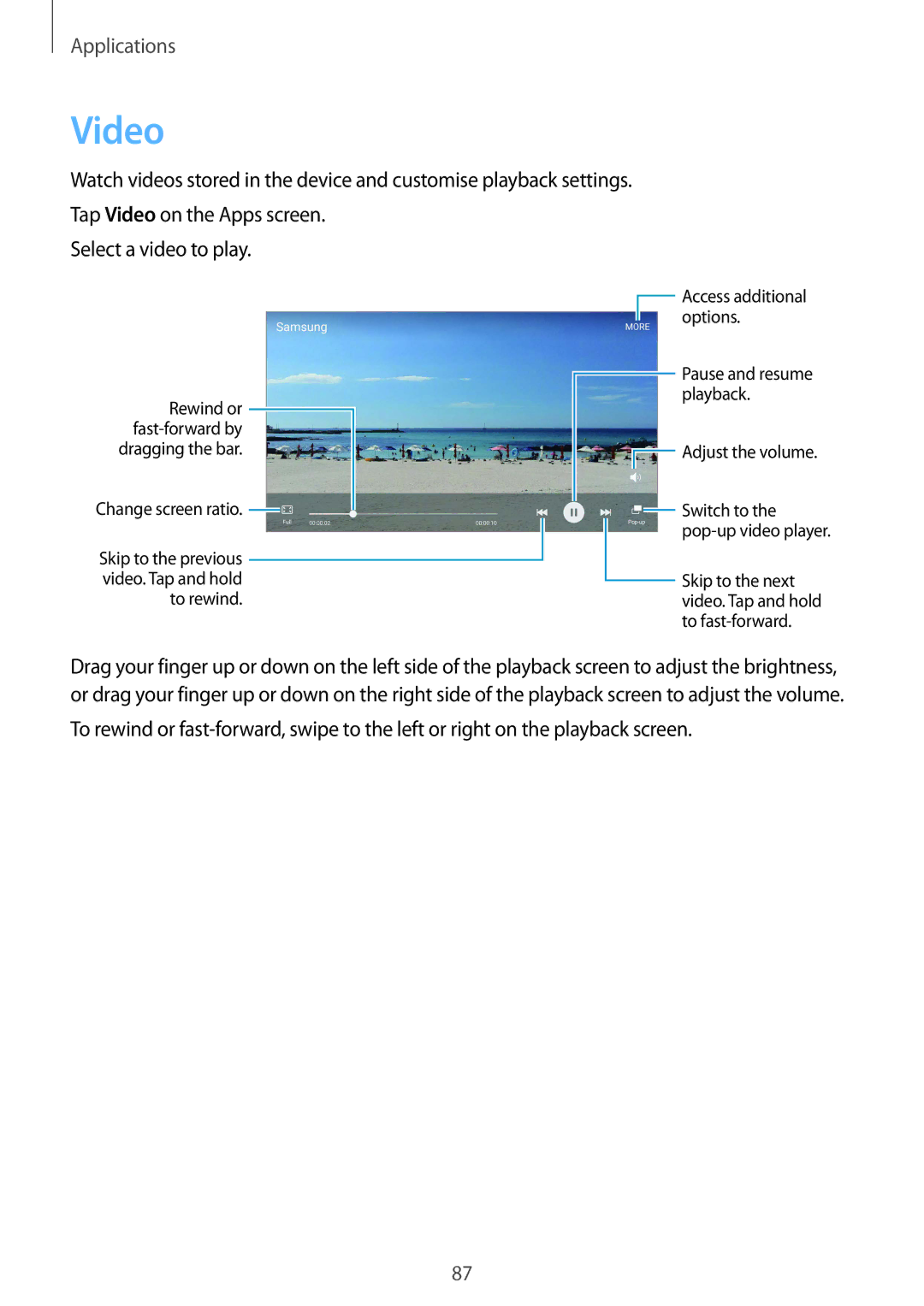 Samsung SM-G920FZWANEE, SM-G920FZKFDBT, SM-G920FZKEDBT, SM-G920FZDEDBT manual Video, Dragging the bar Change screen ratio 