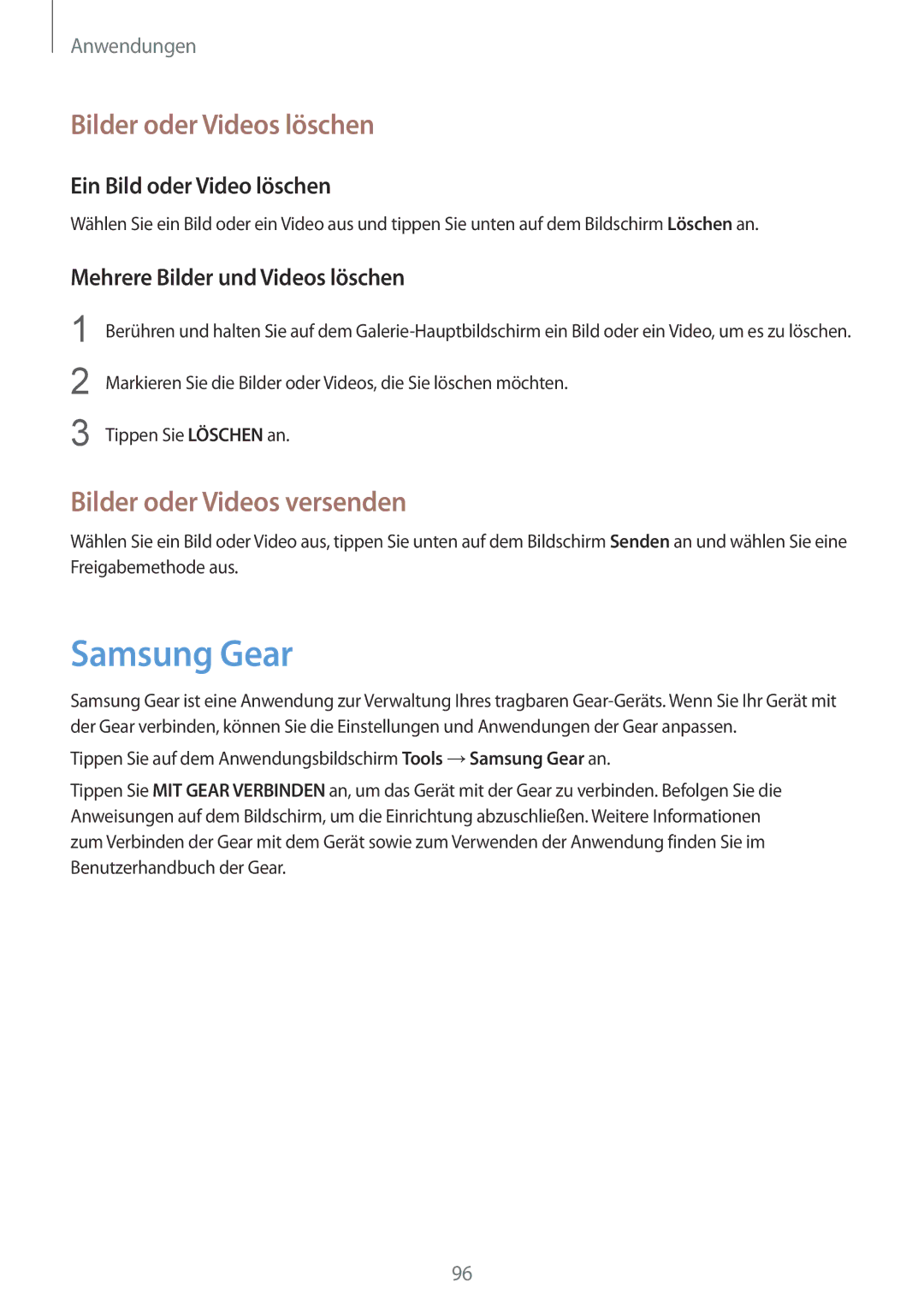 Samsung SM-G920FZKFDBT Samsung Gear, Bilder oder Videos löschen, Bilder oder Videos versenden, Ein Bild oder Video löschen 