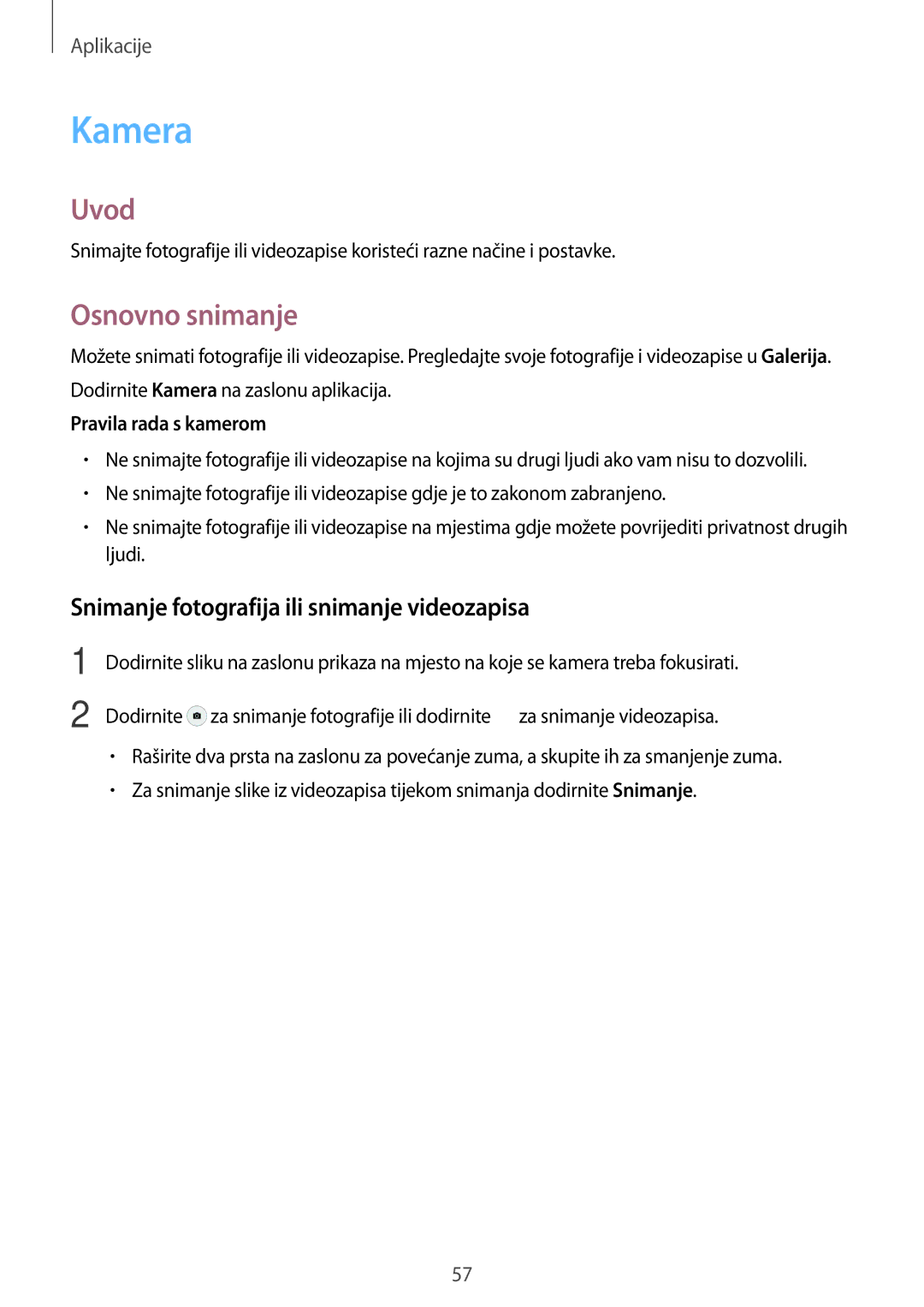 Samsung SM-G920FZKFSEE Kamera, Osnovno snimanje, Snimanje fotografija ili snimanje videozapisa, Pravila rada s kamerom 