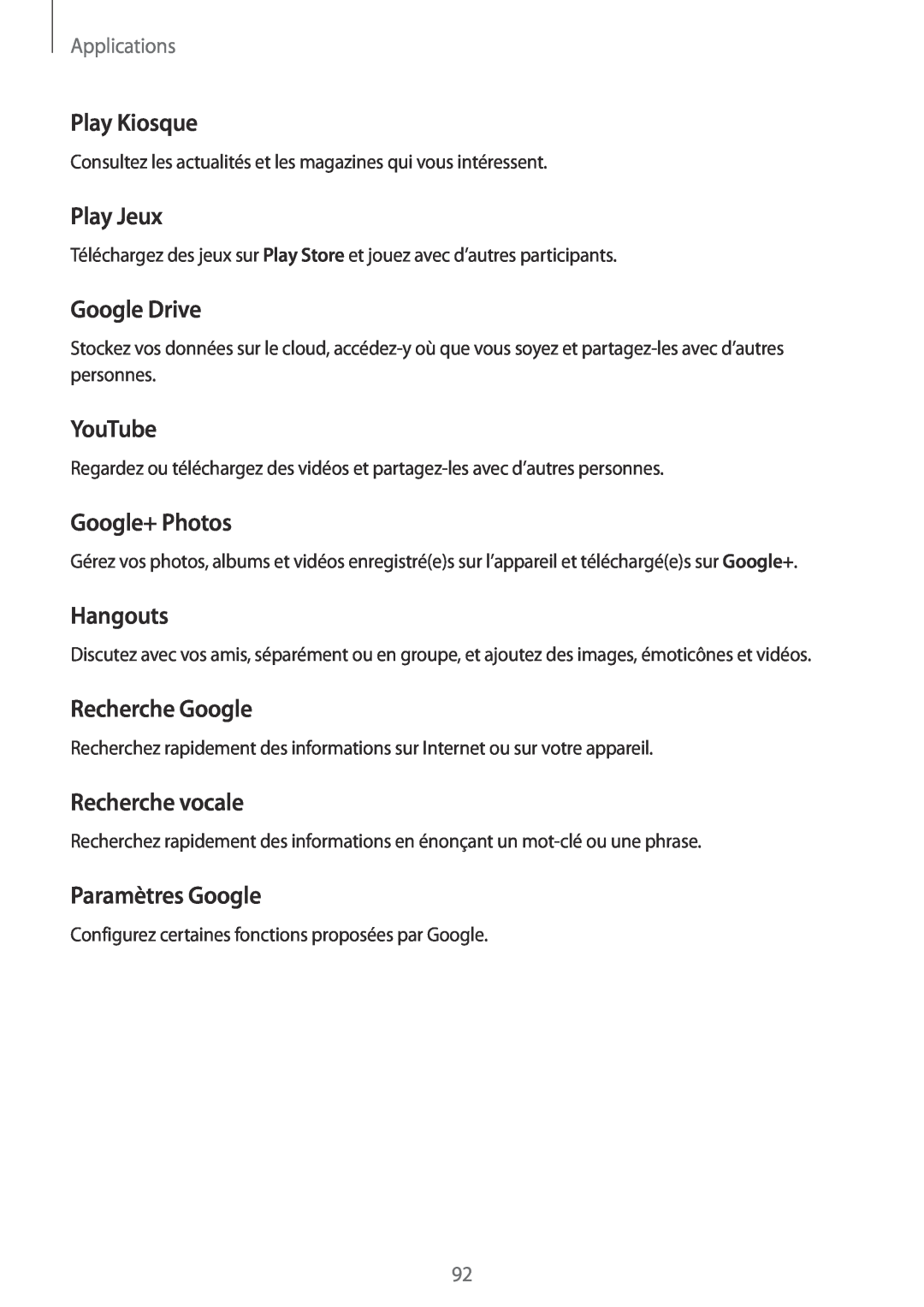 Samsung SM-G920FZWAXEF manual Play Kiosque, Play Jeux, Google Drive, YouTube, Google+ Photos, Hangouts, Recherche Google 