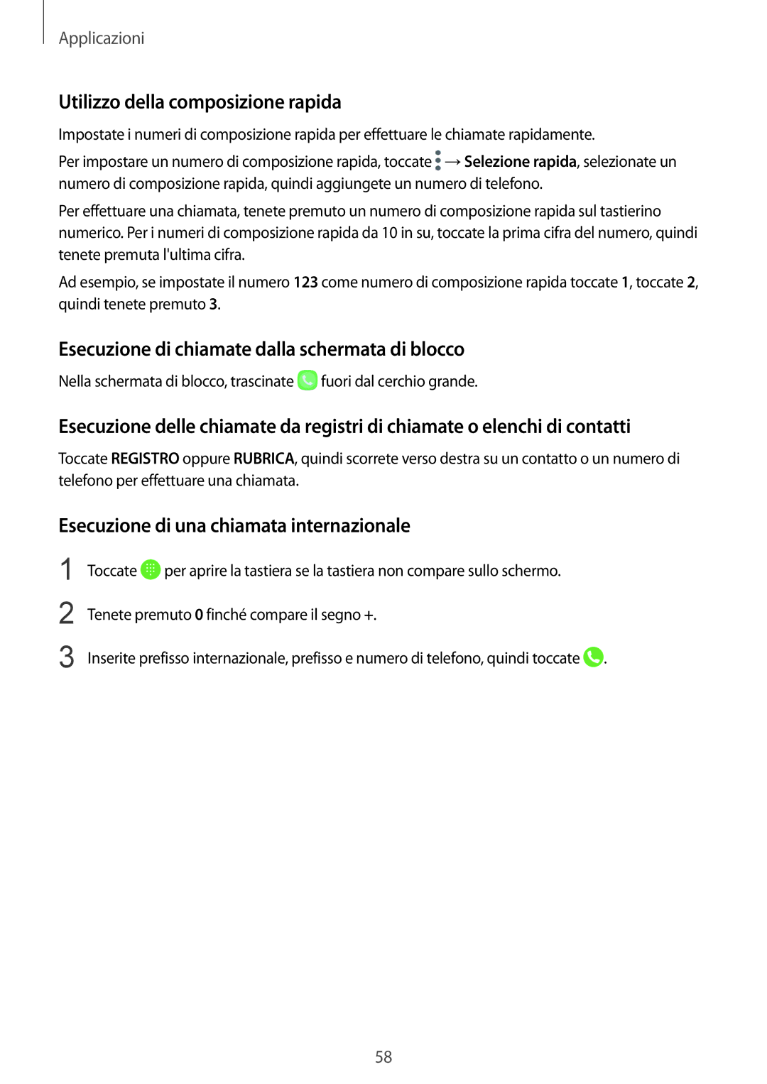 Samsung SM-G920FZKEITV manual Utilizzo della composizione rapida, Esecuzione di chiamate dalla schermata di blocco 