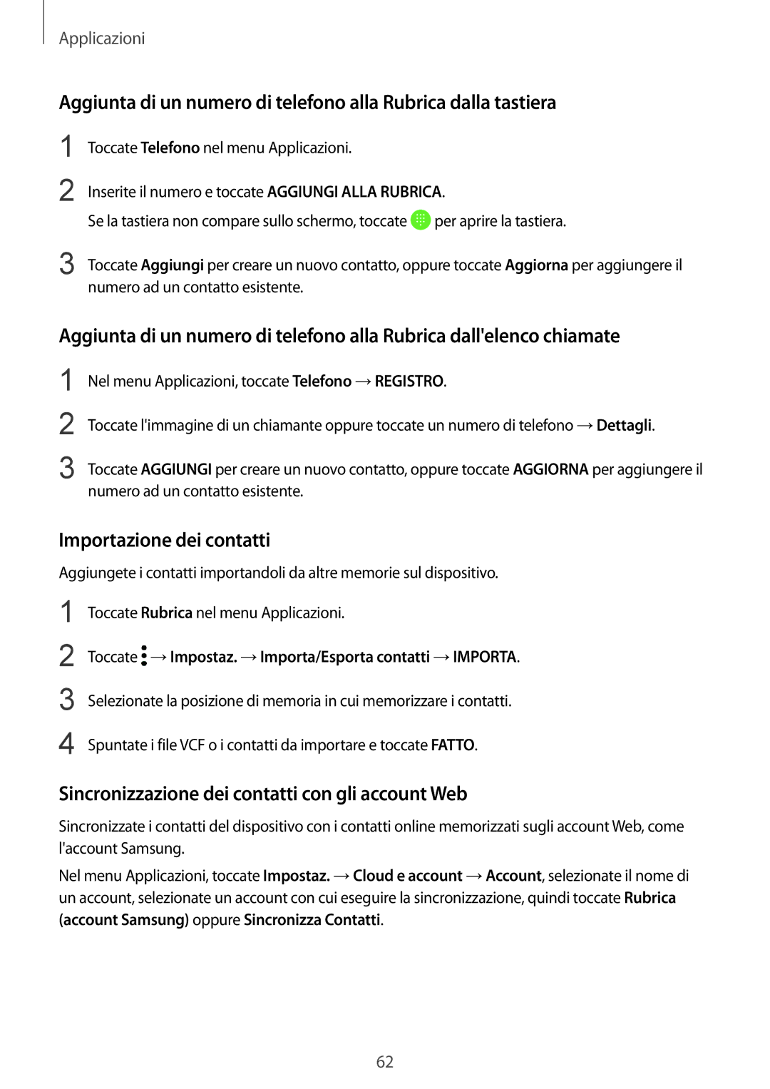 Samsung SM-G920FZDAITV, SM-G920FZWEITV manual Importazione dei contatti, Sincronizzazione dei contatti con gli account Web 