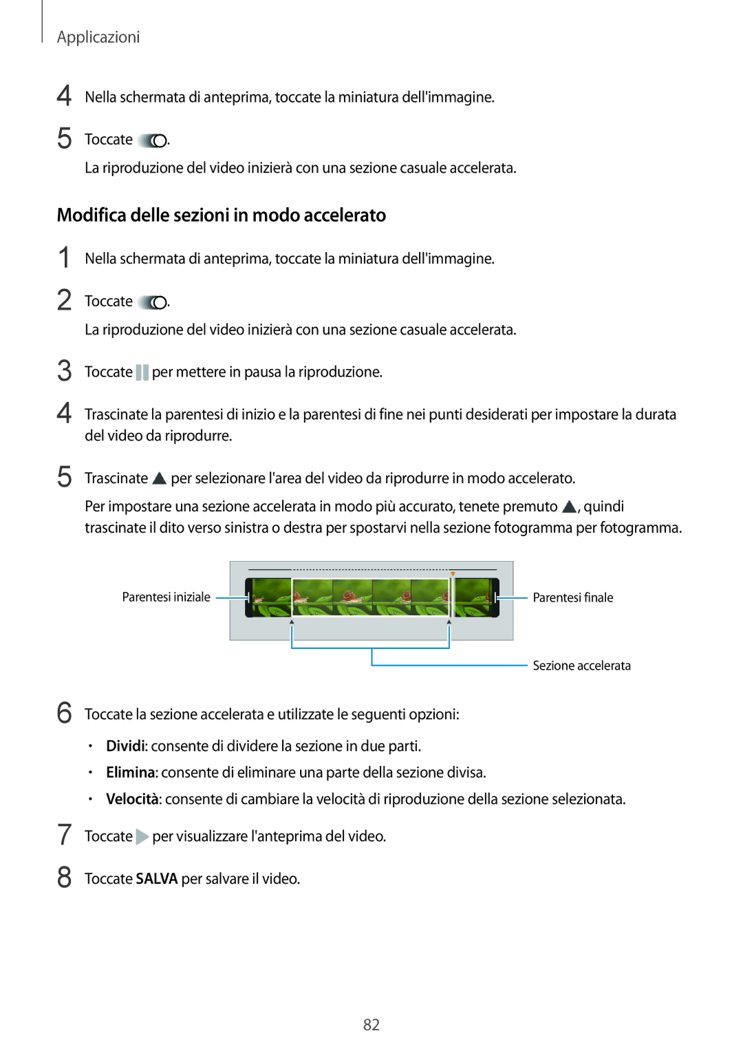 Samsung SM-G920FZDEITV, SM-G920FZWEITV, SM-G920FZBEITV, SM-G920FZKEITV manual Modifica delle sezioni in modo accelerato 