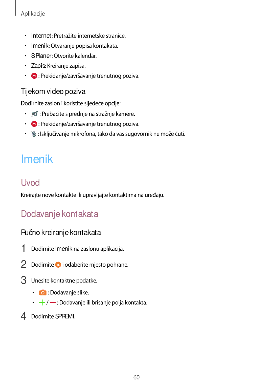 Samsung SM-G925FZDASEE, SM-G925FZKFSEE manual Imenik, Dodavanje kontakata, Tijekom video poziva, Ručno kreiranje kontakata 