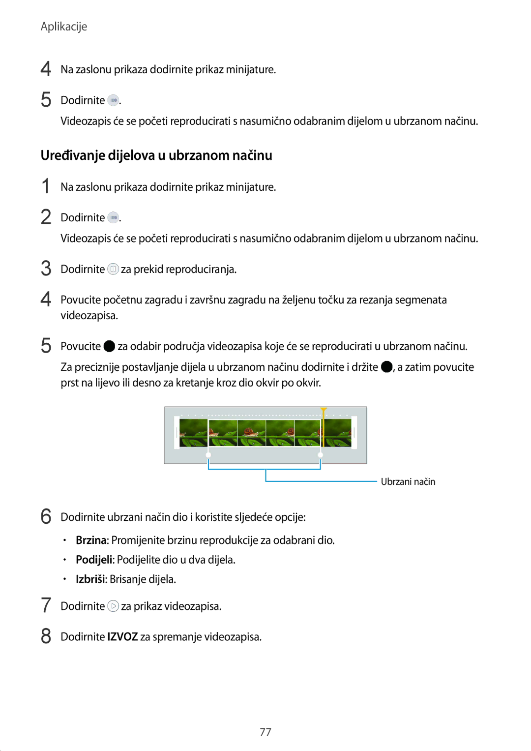 Samsung SM-G925FZKFSEE, SM-G925FZDASEE manual Uređivanje dijelova u ubrzanom načinu 