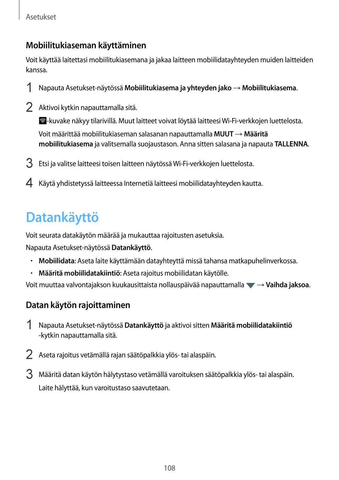 Samsung SM-G925FZGANEE, SM-G925FZWANEE manual Datankäyttö, Mobiilitukiaseman käyttäminen, Datan käytön rajoittaminen 