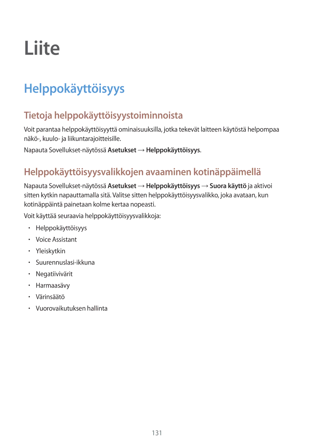 Samsung SM-G925FZKANEE manual Tietoja helppokäyttöisyystoiminnoista, Helppokäyttöisyysvalikkojen avaaminen kotinäppäimellä 