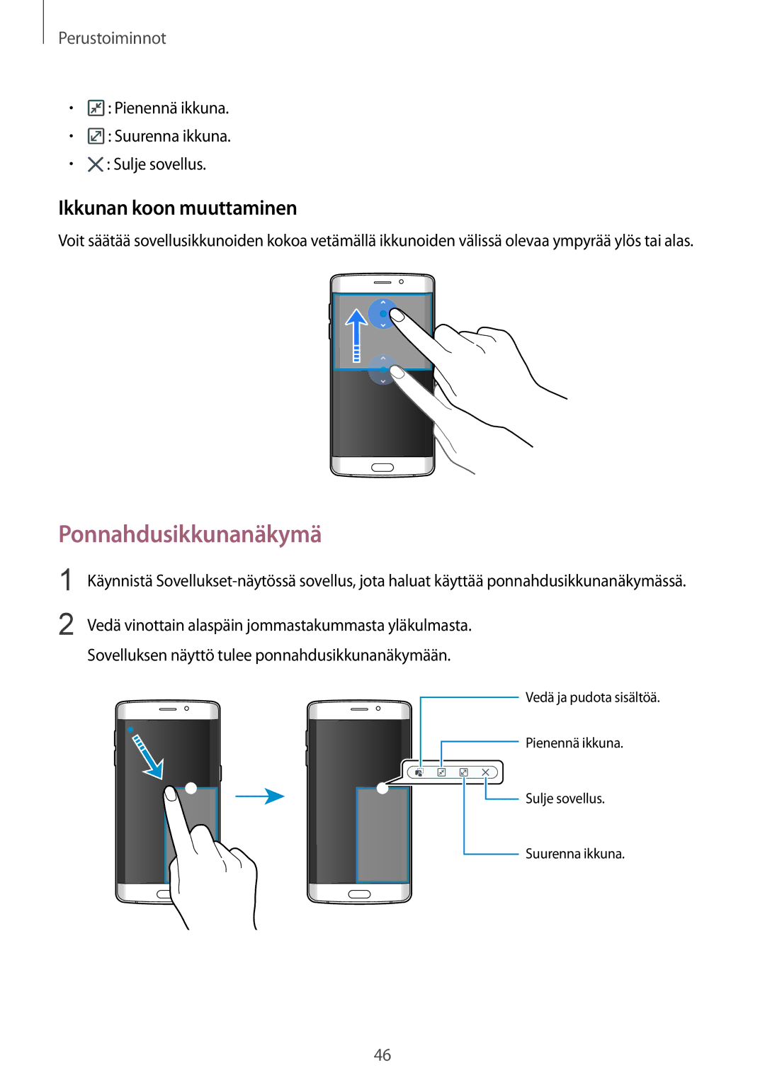 Samsung SM-G925FZDANEE, SM-G925FZGANEE, SM-G925FZWANEE, SM-G925FZWENEE manual Ponnahdusikkunanäkymä, Ikkunan koon muuttaminen 