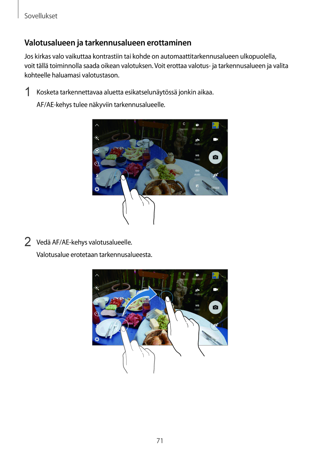 Samsung SM-G925FZKANEE, SM-G925FZGANEE, SM-G925FZWANEE, SM-G925FZWENEE manual Valotusalueen ja tarkennusalueen erottaminen 