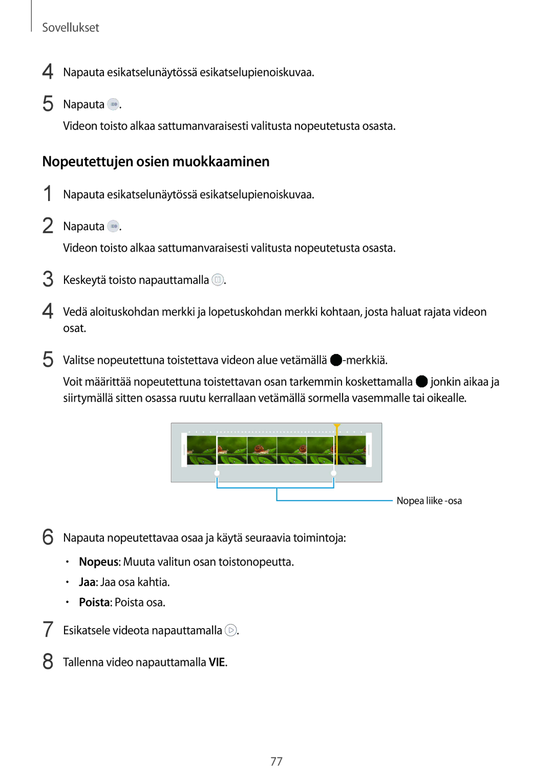 Samsung SM-G925FZKANEE, SM-G925FZGANEE, SM-G925FZWANEE, SM-G925FZWENEE, SM-G925FZWFNEE manual Nopeutettujen osien muokkaaminen 