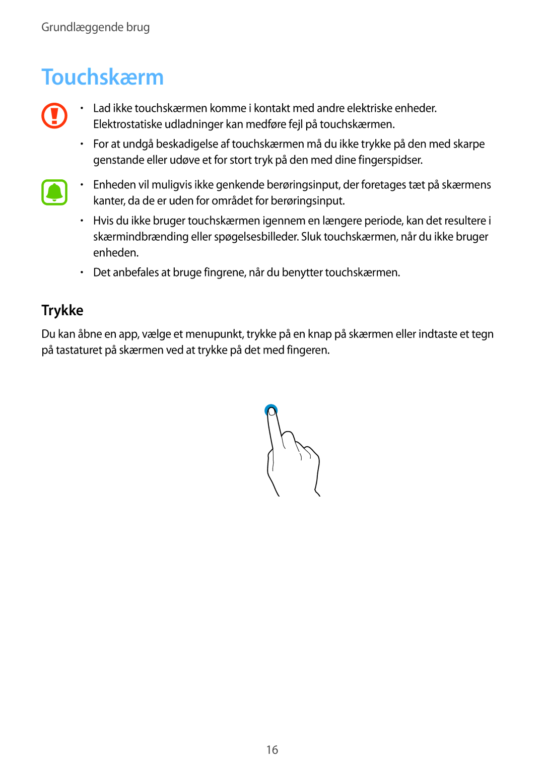 Samsung SM-G925FZDANEE, SM-G925FZGANEE, SM-G925FZWANEE, SM-G925FZWENEE, SM-G925FZWFNEE, SM-G925FZKANEE manual Touchskærm, Trykke 