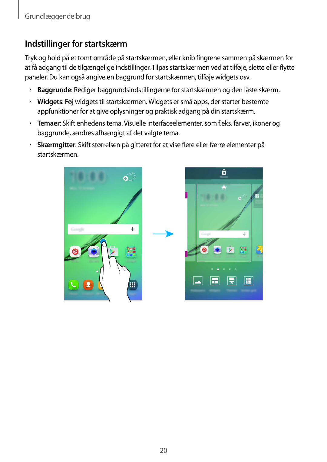 Samsung SM-G925FZWENEE, SM-G925FZGANEE, SM-G925FZWANEE, SM-G925FZWFNEE, SM-G925FZDANEE manual Indstillinger for startskærm 